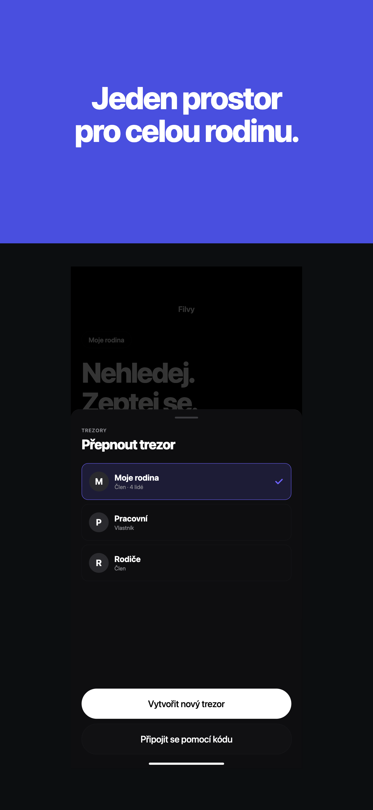 Pozvi rodinu nebo kolegy 8místným kódem. Přepínač trezorů.